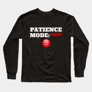 Patience Long Sleeve T-Shirt